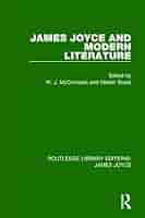 Amazon.co.jp: James Joyce and Modern Literature (Routledge